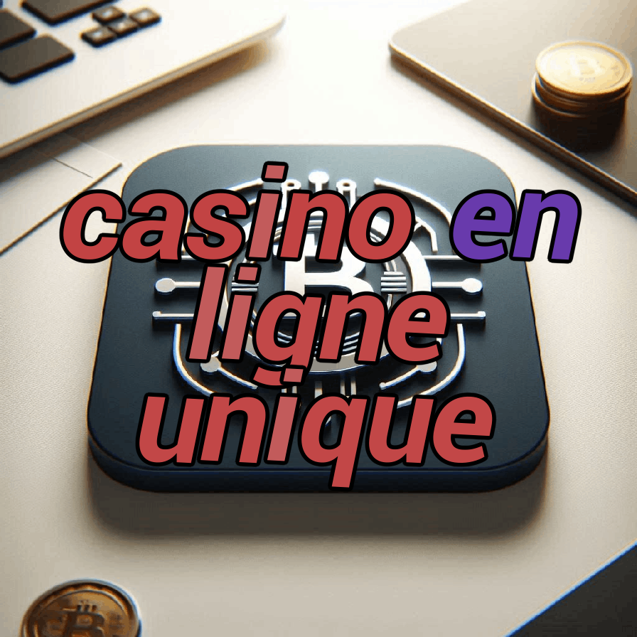 casino en ligne unique